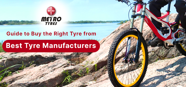 Guide to Buy the Right Tyre From Best Tyre Manufacturers