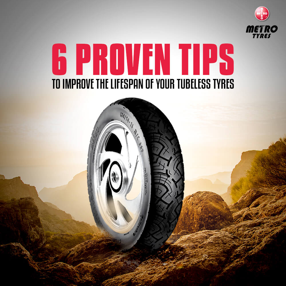 6 Proven Tips to Improve the Lifespan of Your Tubeless Tyres